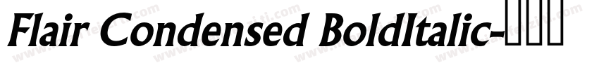 Flair Condensed BoldItalic字体转换